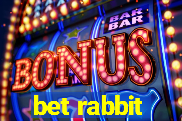 bet rabbit